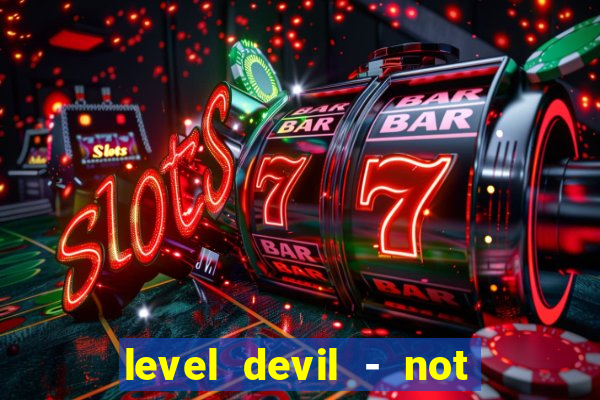 level devil - not a troll game