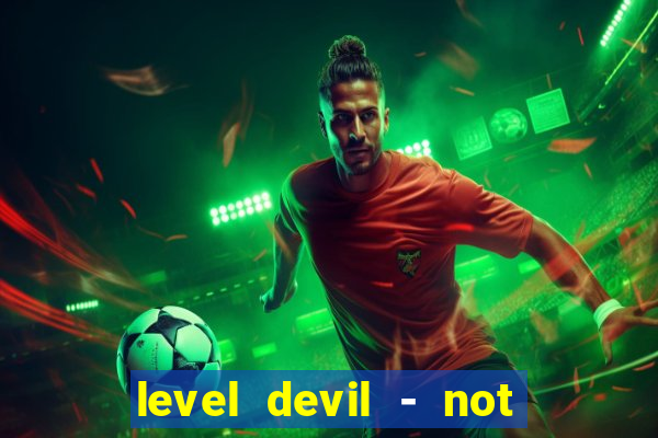 level devil - not a troll game