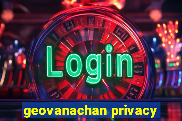 geovanachan privacy