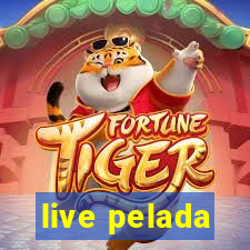 live pelada