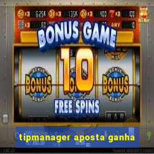 tipmanager aposta ganha