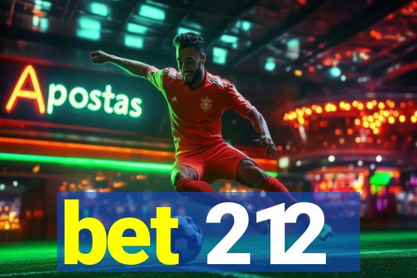 bet 212