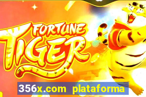 356x.com plataforma de jogos