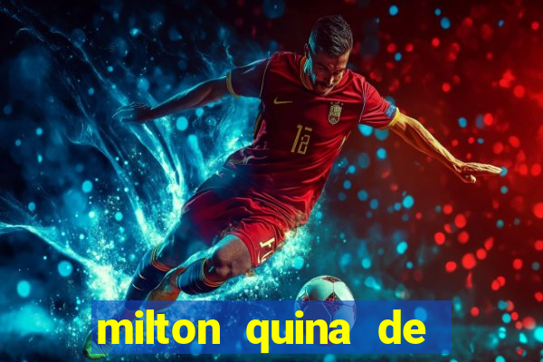 milton quina de siqueira junior