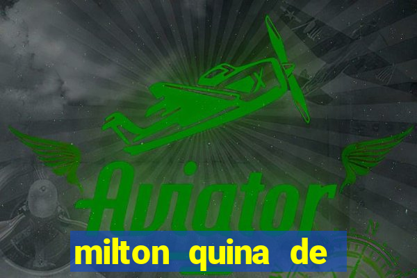 milton quina de siqueira junior