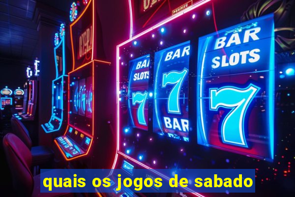 quais os jogos de sabado