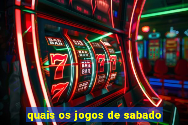 quais os jogos de sabado