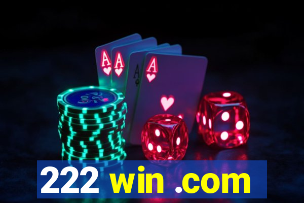 222 win .com