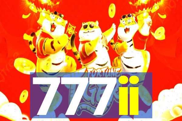 777ii