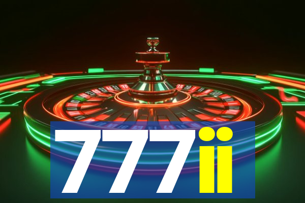 777ii