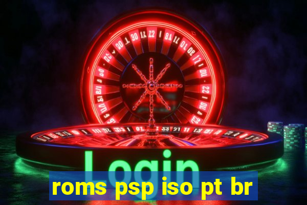 roms psp iso pt br