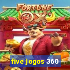 five jogos 360