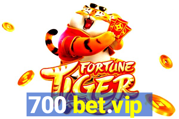 700 bet.vip