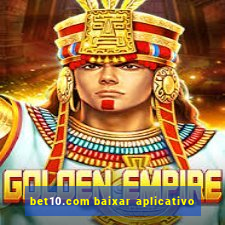 bet10.com baixar aplicativo