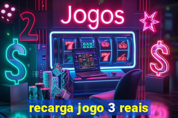 recarga jogo 3 reais