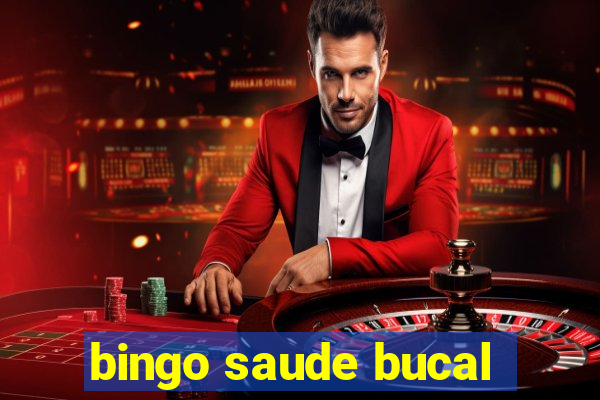 bingo saude bucal