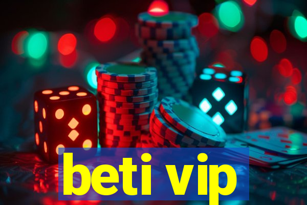 beti vip