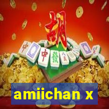 amiichan x