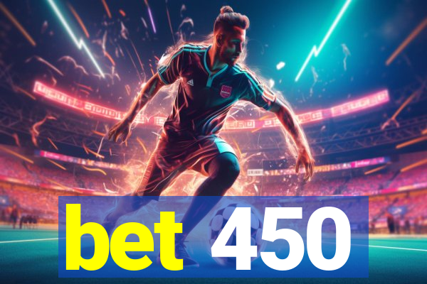 bet 450