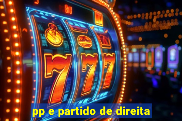 pp e partido de direita