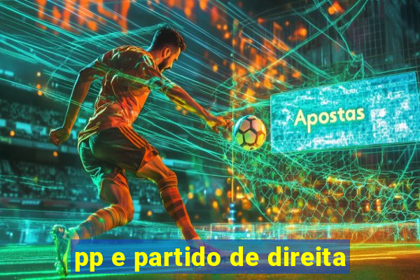 pp e partido de direita