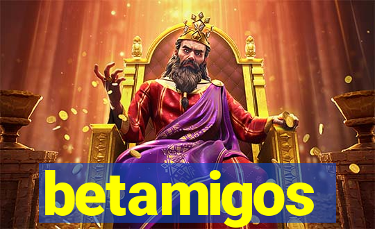 betamigos