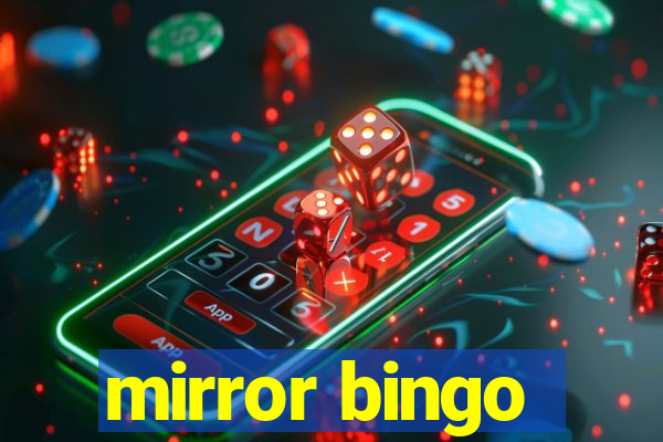 mirror bingo