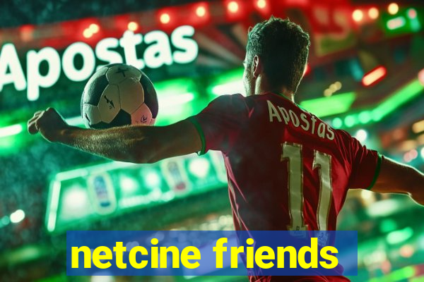 netcine friends