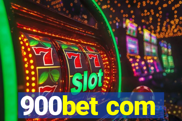 900bet com