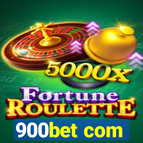 900bet com