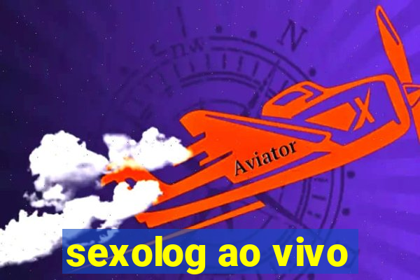 sexolog ao vivo