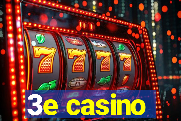 3e casino