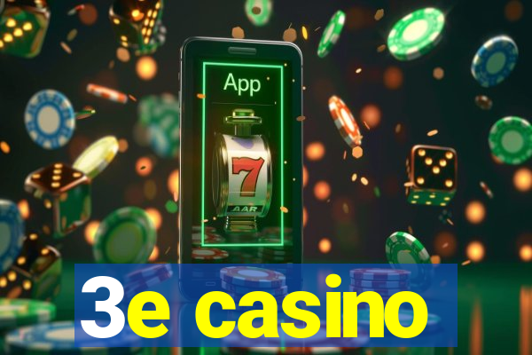 3e casino