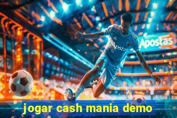 jogar cash mania demo