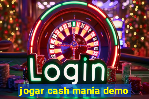 jogar cash mania demo