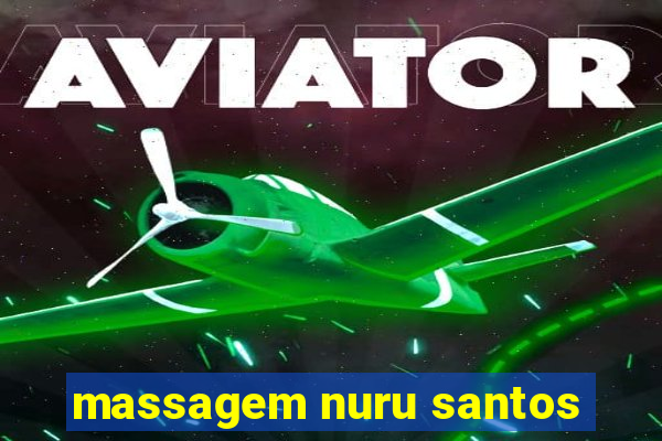 massagem nuru santos