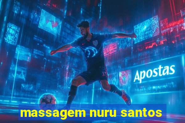 massagem nuru santos