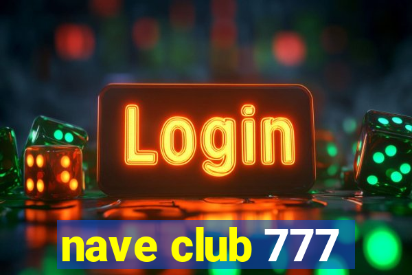 nave club 777