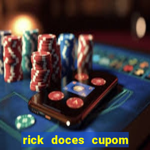 rick doces cupom primeira compra