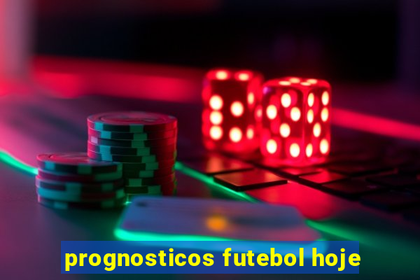 prognosticos futebol hoje