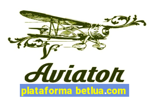 plataforma betlua.com