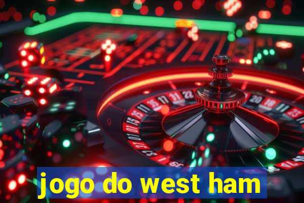 jogo do west ham