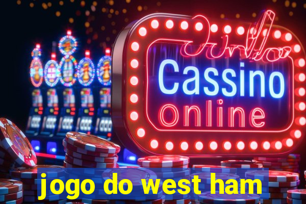 jogo do west ham