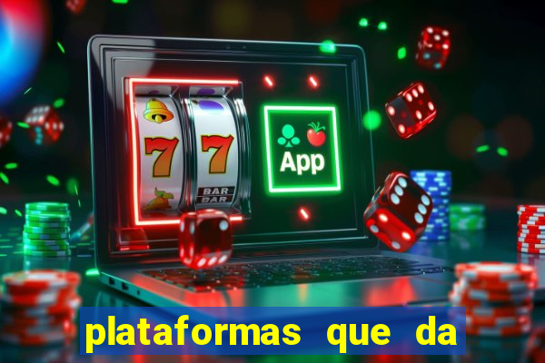 plataformas que da bonus no cadastro e saca no free