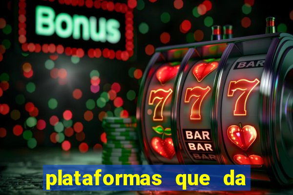 plataformas que da bonus no cadastro e saca no free