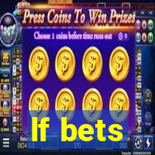 lf bets