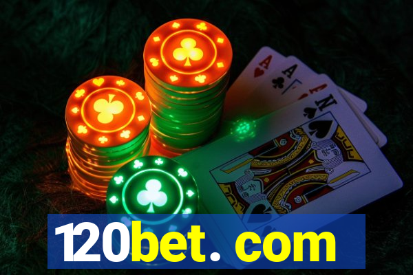 120bet. com