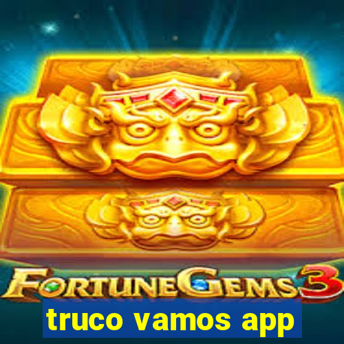 truco vamos app