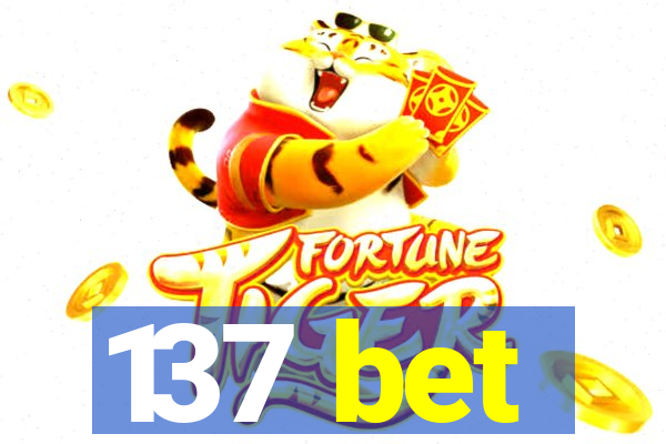 137 bet