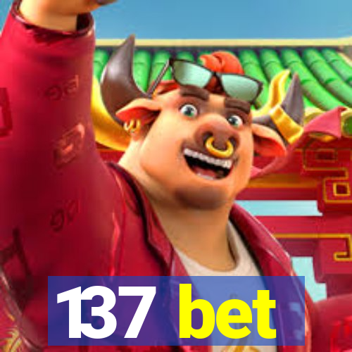 137 bet